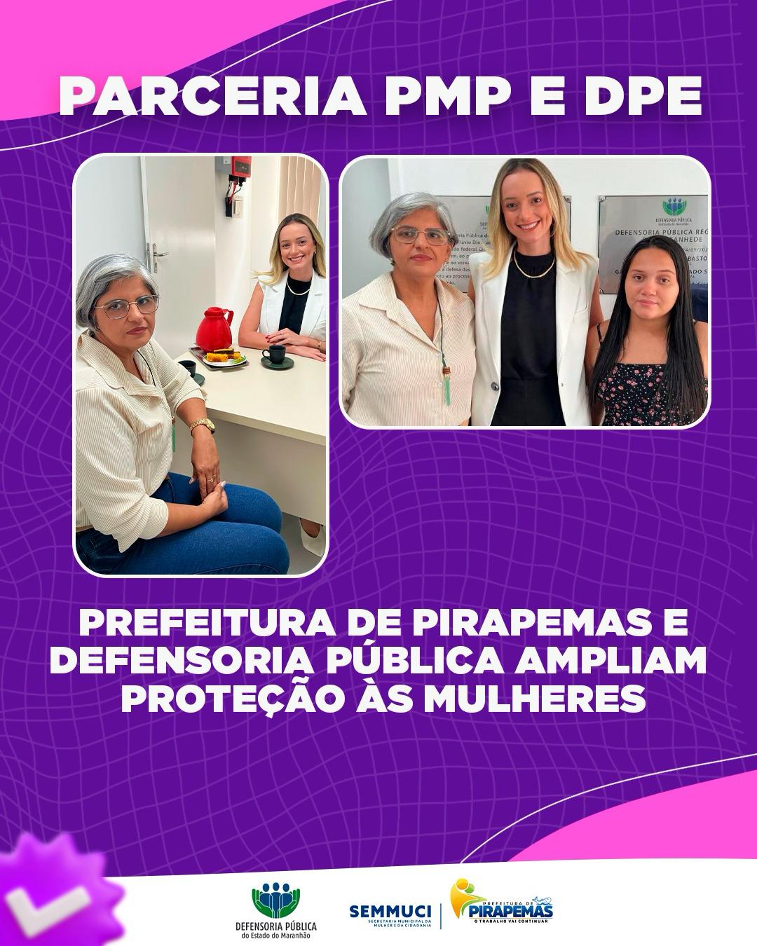 Prefeitura de Pirapemas e Defensoria Pública ampliam proteção às mulheres